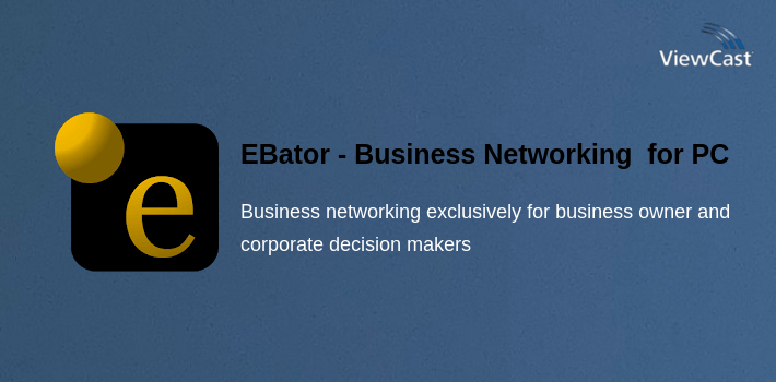 EBator - Business Networking for Business Owners. for PC screenshot