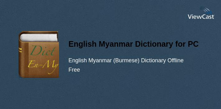 Download English Myanmar Dictionary for PC / Windows / Computer
