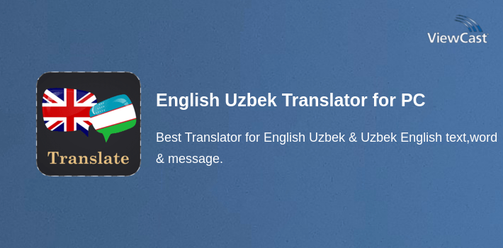 Download English Uzbek Translator for PC / Windows / Computer