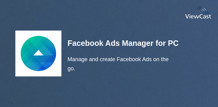 Facebook Ads Manager for PC screenshot