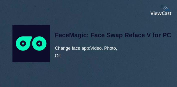 FaceMagic: Face Swap Reface Videos for PC screenshot