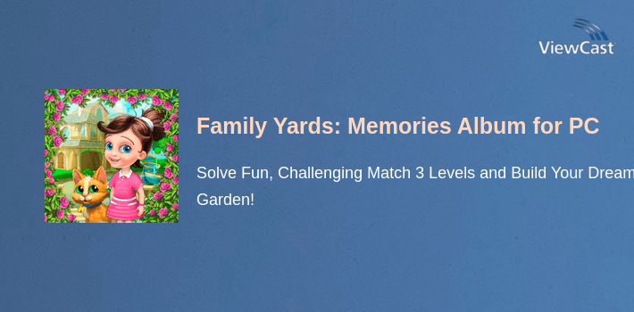 Family Yards: Memories Album for PC screenshot