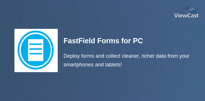 FastField Forms for PC screenshot
