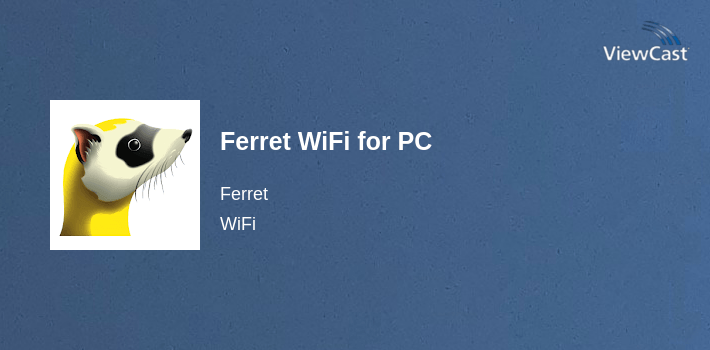 Ferret Using Computer Download Ferret WiFi for PC / Windows / Computer