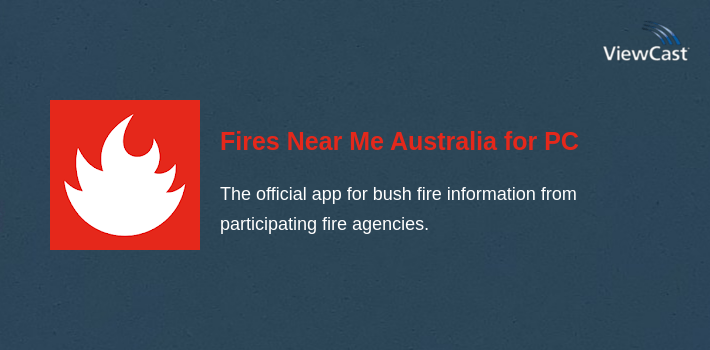 Fires Near Me Australia for PC screenshot