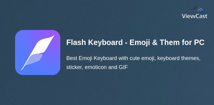 Flash Keyboard - Emoji & Theme for PC screenshot