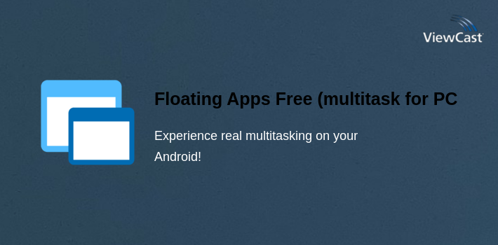 Floating Apps Free (multitasking) for PC screenshot