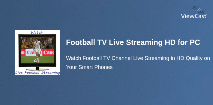 Football TV Live Streaming HD for PC screenshot