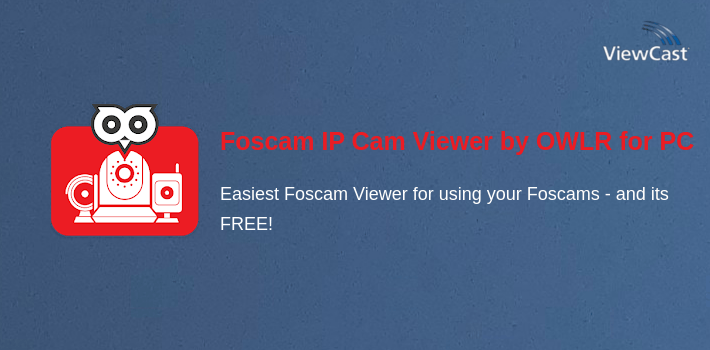 Foscam IP Cam Viewer by OWLR for PC screenshot