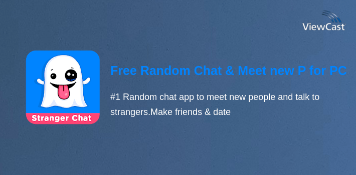 Free Random Chat & Meet new People - Stranger Chat for PC screenshot