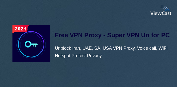 Free VPN Proxy - Super VPN Unblock Master for PC screenshot