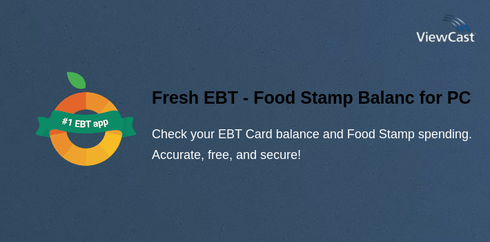 Fresh EBT - Food Stamp Balance for PC screenshot