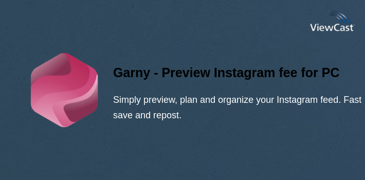 Garny - Preview Instagram feed for PC screenshot