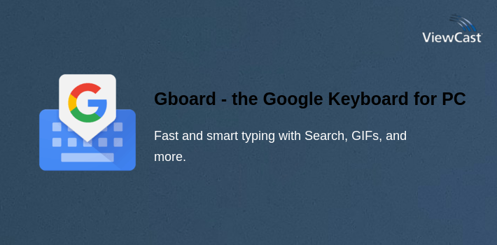 Gboard - the Google Keyboard for PC screenshot