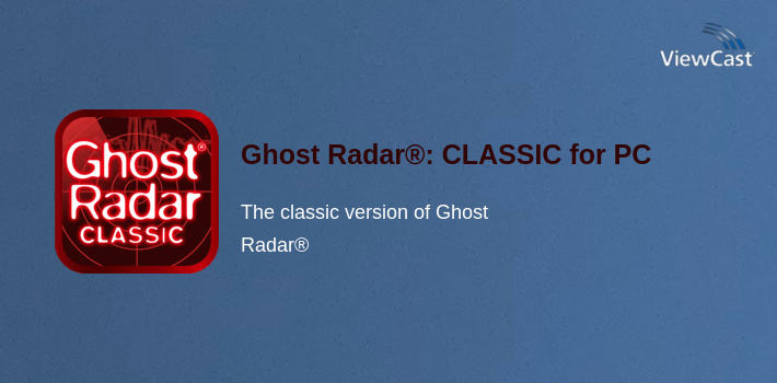Ghost Radar®: CLASSIC for PC screenshot