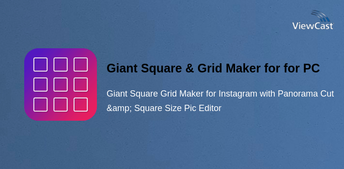 Giant Square & Grid Maker for Instagram for PC screenshot