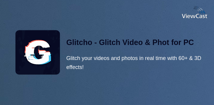 Glitcho - Glitch Video & Photo Effects for PC screenshot
