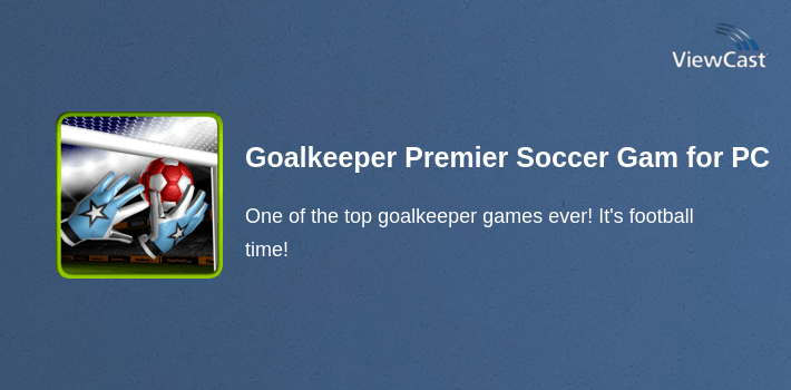 Goalkeeper Premier Soccer Game for PC screenshot