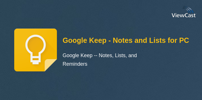 Google Keep - Notes and Lists for PC screenshot