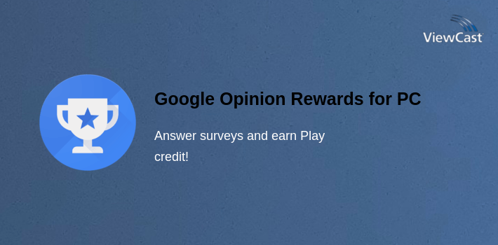 Download Google Opinion Rewards for PC / Windows / Computer
