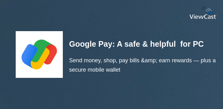 Google Pay: A safe & helpful way to manage money for PC screenshot