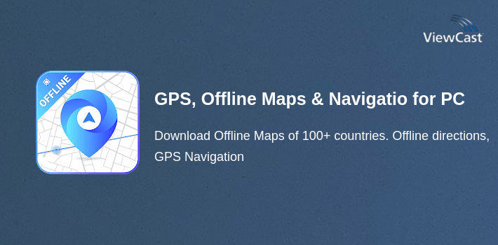 GPS, Offline Maps & Navigation for PC screenshot