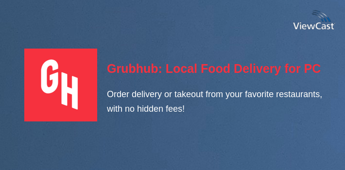 Grubhub: Local Food Delivery for PC screenshot