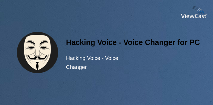 Hack Vioce Download Hacking Voice - Voice Changer for PC / Windows / Computer
