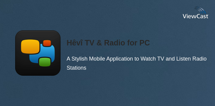 Radio Computer Tv Download Hêvî TV & Radio for PC / Windows / Computer