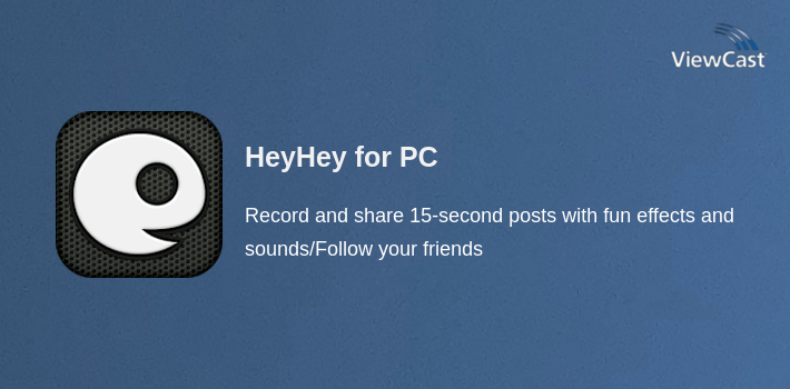Screen Heyhey Download HeyHey for PC / Windows / Computer
