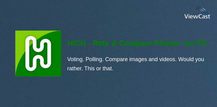 HICH - Rate & Compare Photos & Videos for PC screenshot
