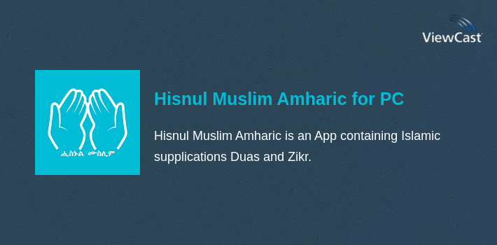 Hisnul Muslim Amharic for PC screenshot