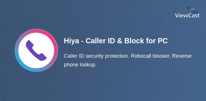 Hiya - Caller ID & Block for PC screenshot