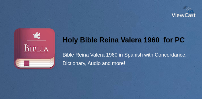Holy Bible Reina Valera 1960 in Spanish for PC screenshot
