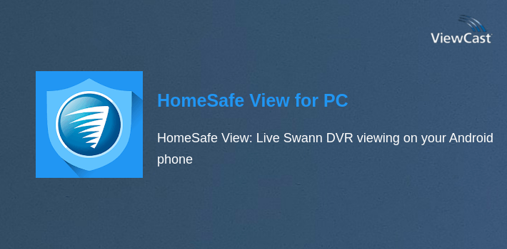 Download HomeSafe View for PC / Windows / Computer