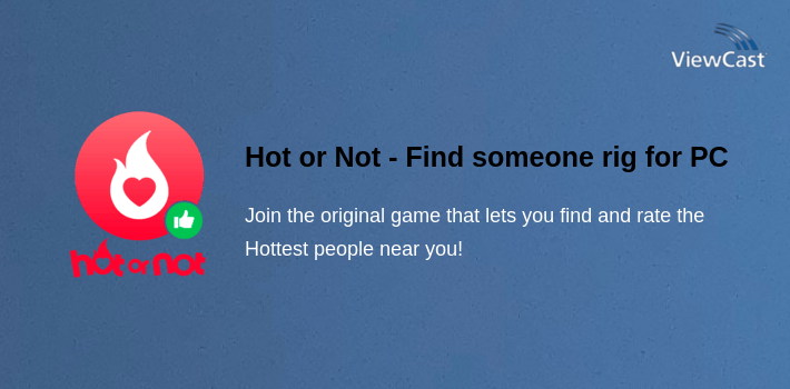 Hot or Not - Find someone right now for PC screenshot