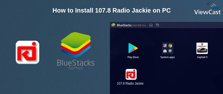 How to Install 107.8 Radio Jackie on PC