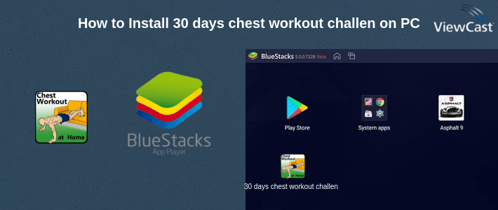 How to Install 30 days chest workout challenge at home on PC How to Install 30 days chest workout challenge at home on PC