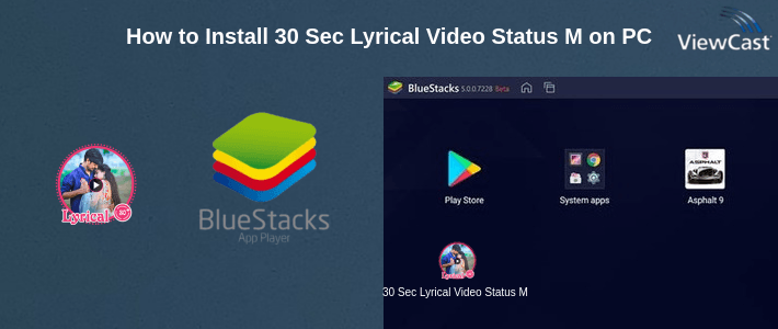 How to Install 30 Sec Lyrical Video Status Maker on PC