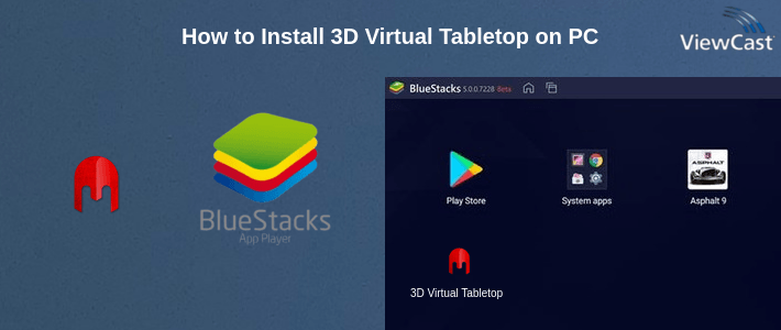 How to Install 3D Virtual Tabletop on PC How to Install 3D Virtual Tabletop on PC