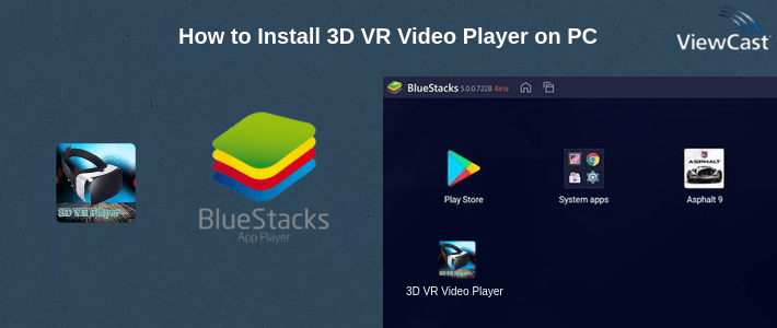 How to Install 3D VR Video Player on PC How to Install 3D VR Video Player on PC