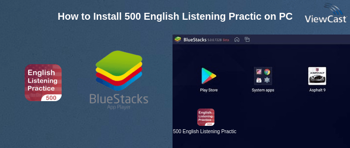 How to Install 500 English Listening Practice on PC How to Install 500 English Listening Practice on PC
