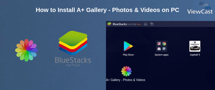 How to Install A+ Gallery - Photos & Videos on PC How to Install A+ Gallery - Photos & Videos on PC