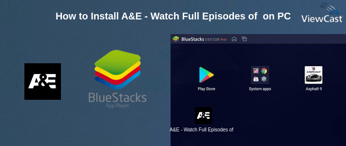 How to Install A&E - Watch Full Episodes of TV Shows on PC