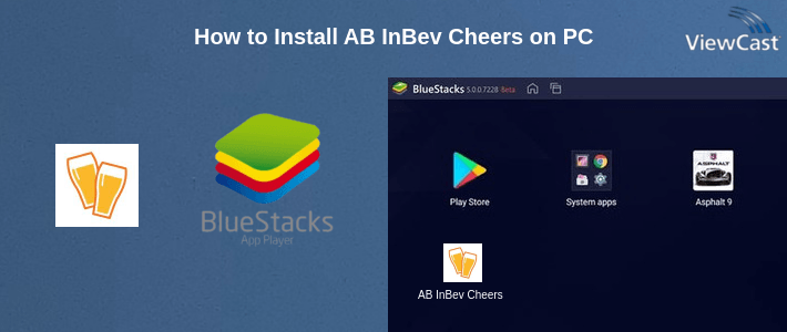 How to Install AB InBev Cheers on PC How to Install AB InBev Cheers on PC