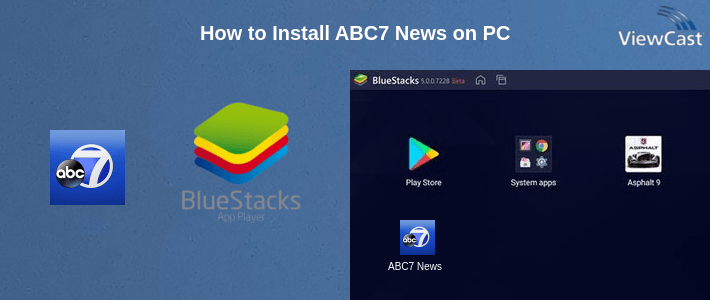 How to Install ABC7 News on PC