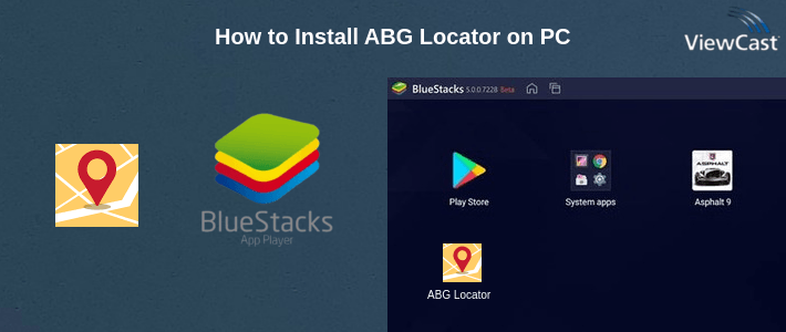 How to Install ABG Locator on PC How to Install ABG Locator on PC