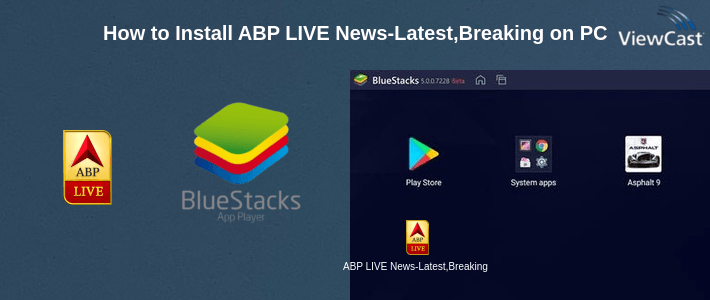 How to Install ABP LIVE News-Latest,Breaking TV News Videos India on PC