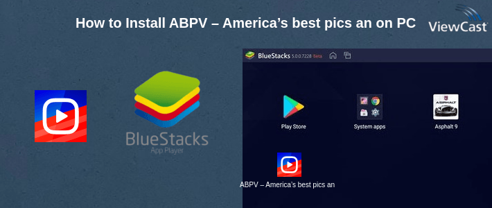 How to Install ABPV – America’s best pics and videos on PC