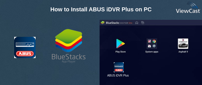 How to Install ABUS iDVR Plus on PC